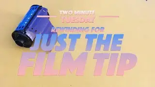 Rewinding Film to Leave the Tip