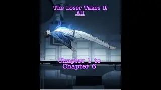 Loser takes it all  Chapter 1 to Chapter 6