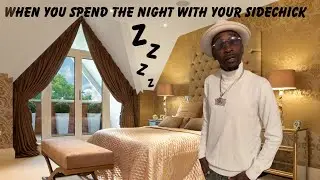 When you spend the night with your SideChick