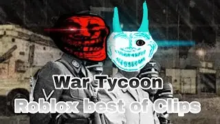 War Tycoon Roblox best of Clips