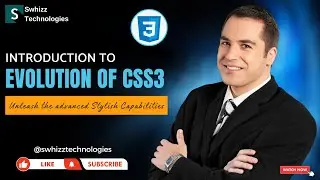 🚀 The Evolution of CSS3: From Basic Styling to Modern Web Design | Swhizz Technologies