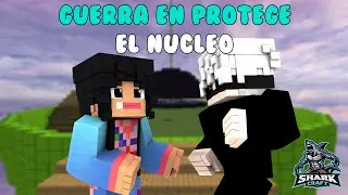 GUERRA EN PROTEGE EL NÚCLEO || MC.SHARKCRAFT.PRO 1.8.9