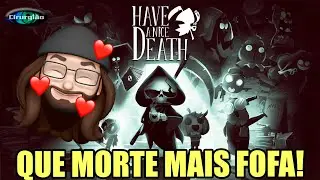 HAVE A NICE DEATH - Primeiras impressões da MORTE MAIS FOFA que você vai conhecer! #cirurgiaovideos