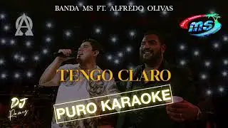 Tengo Claro-Banda MS Ft  Alfredo Olivas-Karaoke✨2o24✨🔥