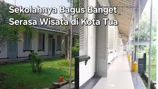 Serasa Sekolah di Kota Tua, SMKN 1 Jakarta -  Lokasi Ujian Mandiri UNJ 2024