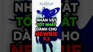 Newbie Nên Roll Ai? (Phần 2) | Genshin Impact #gamelab #genshinimpact #hoyoverse