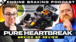 Something in the Water at the Mexico GP? - Engine Braking Podcast - Ep41