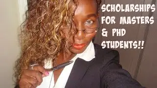 How to get a Scholarship - Masters and PhD Students