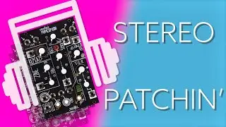 Stereo patching with Mimeophon: Skew, Ping Pong, and Swap | Make Noise