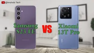 Xiaomi 13T Pro vs Samsung Galaxy S23 FE