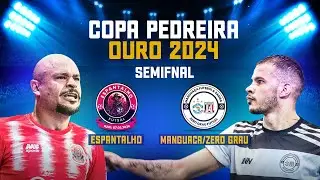ESPANTALHO x MANGUAÇA/ZERO GRAU - Copa Pedreira Ouro 2024