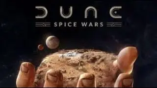 Dune spice wars НОВАЯ БИТВА ЗА ДЮНУ