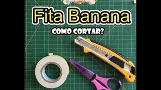 Fita banana - você está cortando isso errado !