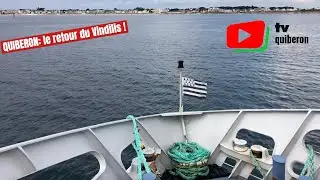 QUIBERON  | ⛴️   Le "Vindilis" de retour de Belle-Ile   |  TV Quiberon 24/7