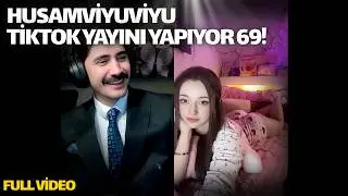 HUSAMVİYUVİYU TİKTOK YAYINI YAPIYOR 69! (FULL YAYIN TEKRARI)