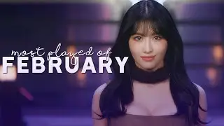 My most played/streamed Kpop songs of February | 2023
