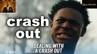 Dealing With A Crash Out