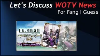 Let's Discuss WOTV News: JP The Fang? Card?