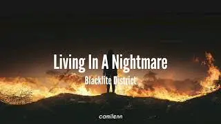 Blacklite District - Living In A Nightmare [Türkçe Çeviri]