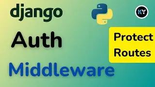 Securing Your Django App: Middleware Authentication System for Route Protection | HINDI