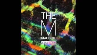 The M Machine - Just Like