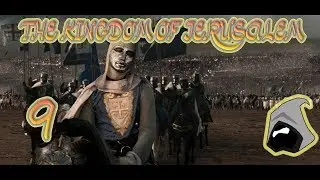 Ep9 Kingdom of Jerusalem Broken Crescent Kingdoms 2.4 Mod Medieval 2 Total War