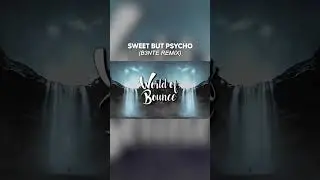 Ava Max - Sweet But Psycho (B3nte Remix)