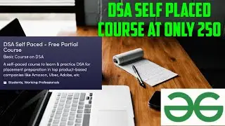 DSA Self Placed Course in just 249|Geeks for geeks sale time|first on our YouTube channel