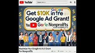 Free Webinar for Nonprofit Digital Marketers! How To Get Started With $10K/Month In Free Google Ads