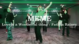 MEME : Love is a Wonderful Thing / Fatima Rainey