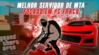 MELHOR SERVIDOR DE MTA PARA PC FRACO! (SUPER LEVE) - GTA MTA RP