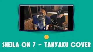 Sheila on 7 - Tanyaku Cover