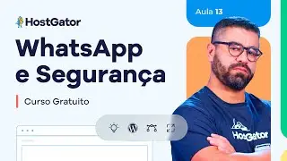 Aula 13: WhatsApp e Segurança no WordPress - Curso WordPress Grátis [2024]