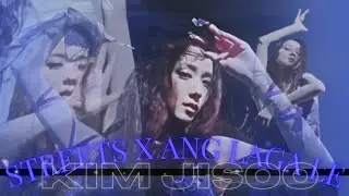 JISOO -「STREETS X ANG LAGA LE」 「FMV」