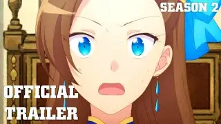 My Next Life as a Villainess: All Routes Lead to Doom! Season 2 - Official Trailer
