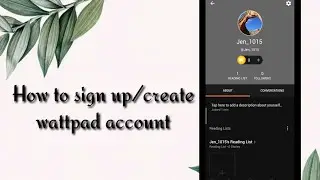 HOW TO SIGN UP FOR WATTPAD ACCOUNT FROM MOBILE (2021) | Jen Tabudlo