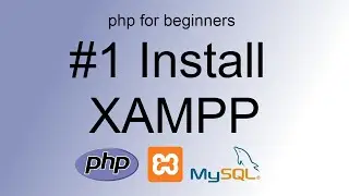 #1 php for Beginners - Install XAMPP
