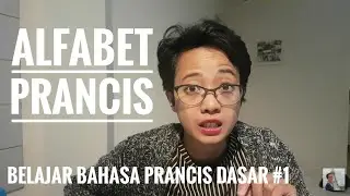 Belajar Bahasa Perancis Dasar #1 Alfabet Perancis