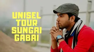 UNIVERSITY SELANGOR | UNISEL TOUR AT SUNGAI GABAI | UNISEL BESTARI JAYA | UNISEL_CAMPUS