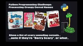 Python Programming Challenge #1 - Processing Cereal Names