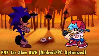 FNF Too Slow AWE Optimized Gama Baja (Android/PC)