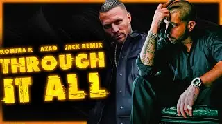 Kontra K feat. Azad - Through It All - Remix 2024