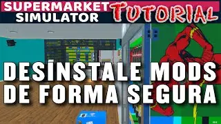 Supermarket Simulator - Desinstalando Mods de forma segura