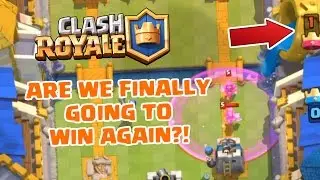 Clash Royale - Are we finally going to win again?!
