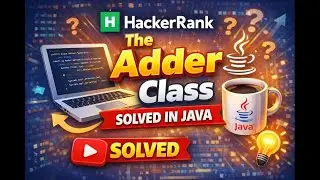 Hackerrank | Java(basic) The Adder Class | JAVA | 