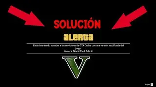 Estas intentando acceder a una versión modificada de GTA V (Solución)
