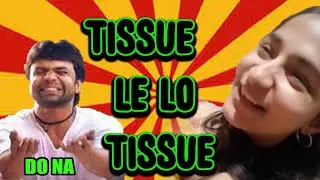 Tissue le lo Tissue Full Story | Pagal Tissue lelo yaar | Orignal video