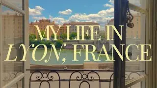 my life in lyon | new city, applying to med school