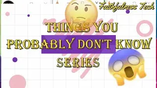 Things You Probably Don't Know_ Promo Video || Faithfulness Tech Solutions