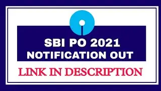 SBI PO Notification 2021 Out | 2056 Vacancies | SBI PO Notification Out | SBI PO 2021 Notification